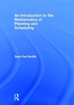 Couverture de l’ouvrage An Introduction to the Mathematics of Planning and Scheduling