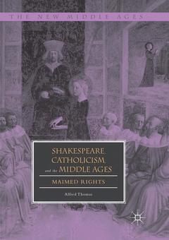 Couverture de l’ouvrage Shakespeare, Catholicism, and the Middle Ages