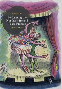 Cover of the book Performing the Northern Ireland Peace Process