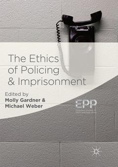 Couverture de l’ouvrage The Ethics of Policing and Imprisonment