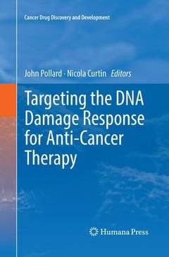 Couverture de l’ouvrage Targeting the DNA Damage Response for Anti-Cancer Therapy