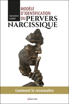 Couverture de l’ouvrage Modèle d'identification du pervers narcissique - Comment le reconnaître