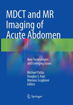 Couverture de l’ouvrage MDCT and MR Imaging of Acute Abdomen