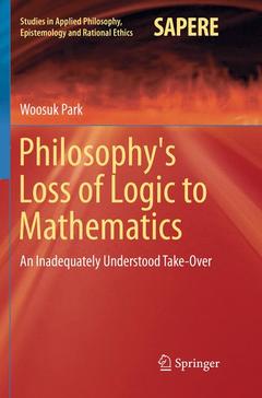 Cover of the book Philosophy's Loss of Logic to Mathematics