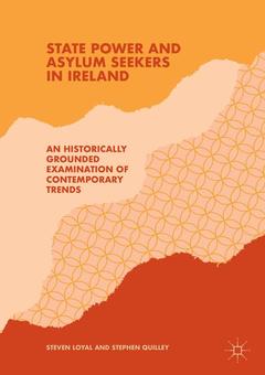 Couverture de l’ouvrage State Power and Asylum Seekers in Ireland
