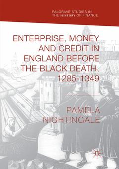 Couverture de l’ouvrage Enterprise, Money and Credit in England before the Black Death 1285–1349