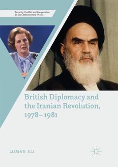 Couverture de l’ouvrage British Diplomacy and the Iranian Revolution, 1978-1981