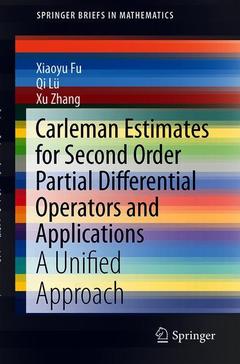 Couverture de l’ouvrage Carleman Estimates for Second Order Partial Differential Operators and Applications