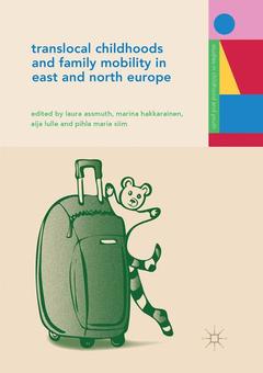 Couverture de l’ouvrage Translocal Childhoods and Family Mobility in East and North Europe