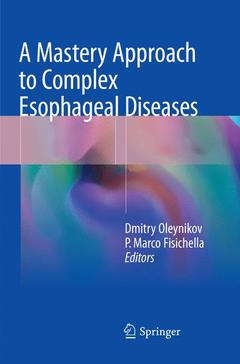 Couverture de l’ouvrage A Mastery Approach to Complex Esophageal Diseases