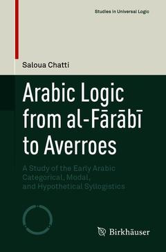 Couverture de l’ouvrage Arabic Logic from al-Fārābī to Averroes 