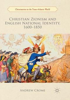 Couverture de l’ouvrage Christian Zionism and English National Identity, 1600–1850