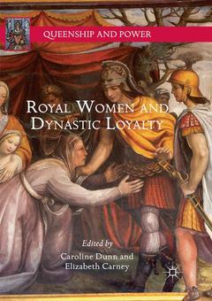 Couverture de l’ouvrage Royal Women and Dynastic Loyalty
