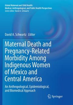 Couverture de l’ouvrage Maternal Death and Pregnancy-Related Morbidity Among Indigenous Women of Mexico and Central America