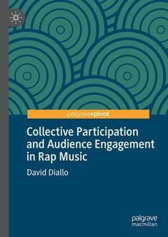 Couverture de l’ouvrage Collective Participation and Audience Engagement in Rap Music
