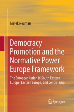 Couverture de l’ouvrage Democracy Promotion and the Normative Power Europe Framework