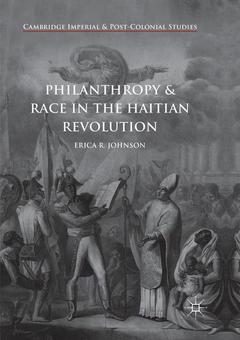 Couverture de l’ouvrage Philanthropy and Race in the Haitian Revolution