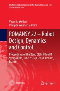 Couverture de l’ouvrage ROMANSY 22 - Robot Design, Dynamics and Control