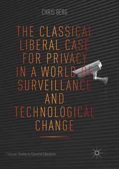 Couverture de l’ouvrage The Classical Liberal Case for Privacy in a World of Surveillance and Technological Change