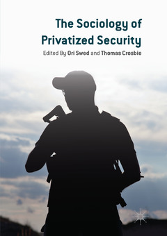 Couverture de l’ouvrage The Sociology of Privatized Security