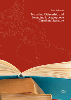 Couverture de l’ouvrage Narrating Citizenship and Belonging in Anglophone Canadian Literature