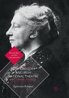Couverture de l’ouvrage Lady Gregory and Irish National Theatre