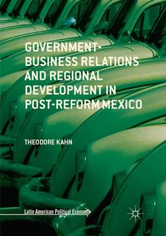 Couverture de l’ouvrage Government-Business Relations and Regional Development in Post-Reform Mexico
