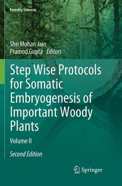 Couverture de l’ouvrage Step Wise Protocols for Somatic Embryogenesis of Important Woody Plants