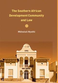 Couverture de l’ouvrage The Southern African Development Community and Law