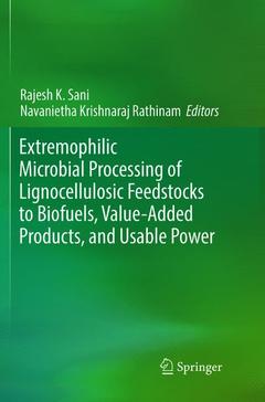Couverture de l’ouvrage Extremophilic Microbial Processing of Lignocellulosic Feedstocks to Biofuels, Value-Added Products, and Usable Power
