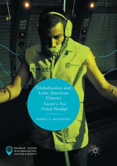 Couverture de l’ouvrage Globalization and Latin American Cinema