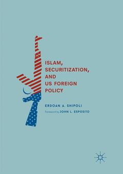 Cover of the book Islam, Securitization, and US Foreign Policy