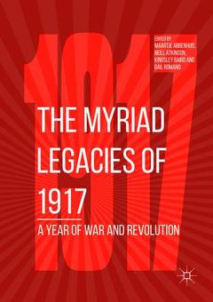 Couverture de l’ouvrage The Myriad Legacies of 1917