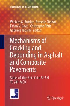 Couverture de l’ouvrage Mechanisms of Cracking and Debonding in Asphalt and Composite Pavements