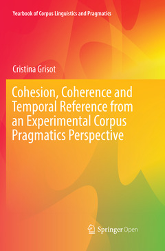 Couverture de l’ouvrage Cohesion, Coherence and Temporal Reference from an Experimental Corpus Pragmatics Perspective