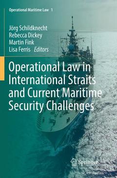 Couverture de l’ouvrage Operational Law in International Straits and Current Maritime Security Challenges