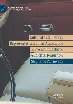 Couverture de l’ouvrage Cultural and Literary Representations of the Automobile in French Indochina