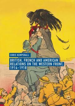 Cover of the book British, French and American Relations on the Western Front, 1914–1918