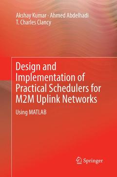 Couverture de l’ouvrage Design and Implementation of Practical Schedulers for M2M Uplink Networks
