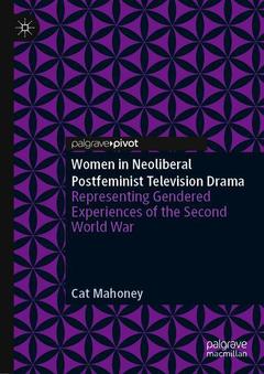 Couverture de l’ouvrage Women in Neoliberal Postfeminist Television Drama