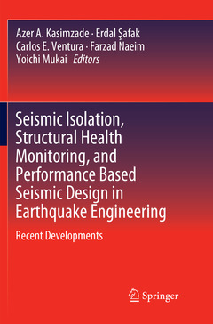 Cover of the book Seismic Isolation, Structural Health Monitoring, and Performance Based Seismic Design in Earthquake Engineering 