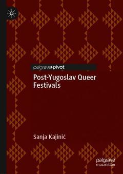 Cover of the book Post-Yugoslav Queer Festivals