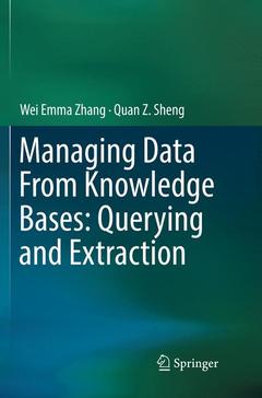 Couverture de l’ouvrage Managing Data From Knowledge Bases: Querying and Extraction