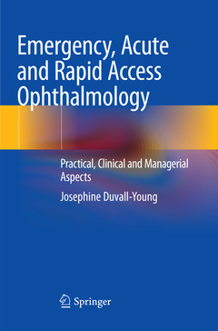 Couverture de l’ouvrage Emergency, Acute and Rapid Access Ophthalmology