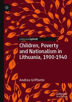 Couverture de l’ouvrage Children, Poverty and Nationalism in Lithuania, 1900-1940