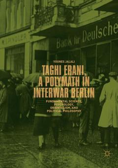 Couverture de l’ouvrage Taghi Erani, a Polymath in Interwar Berlin
