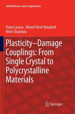 Couverture de l’ouvrage Plasticity-Damage Couplings: From Single Crystal to Polycrystalline Materials