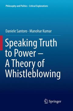 Couverture de l’ouvrage Speaking Truth to Power - A Theory of Whistleblowing