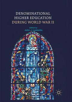 Couverture de l’ouvrage Denominational Higher Education during World War II