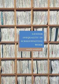 Cover of the book Gender Inequality in Screenwriting Work